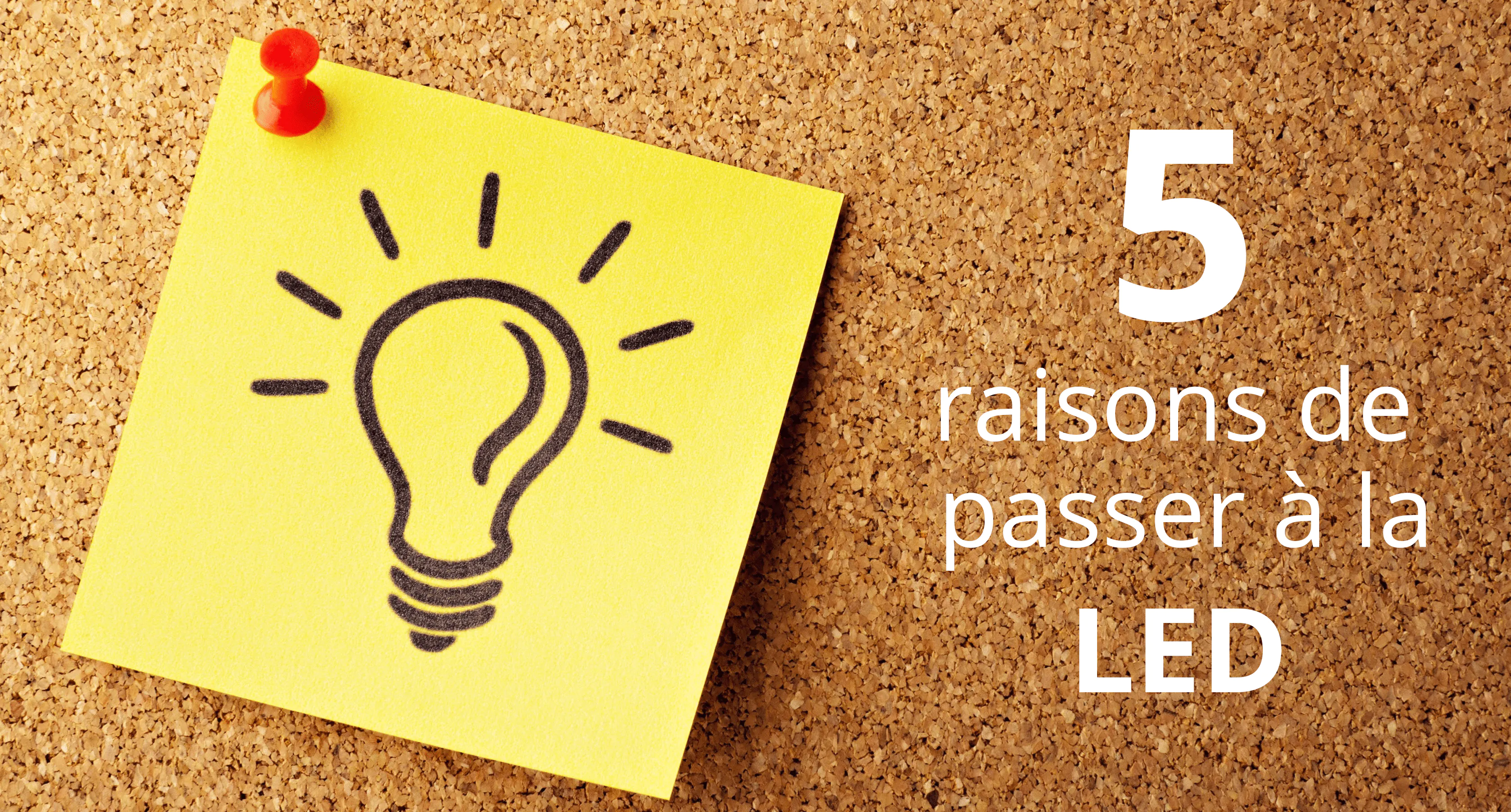 5 raisons de passer à la led